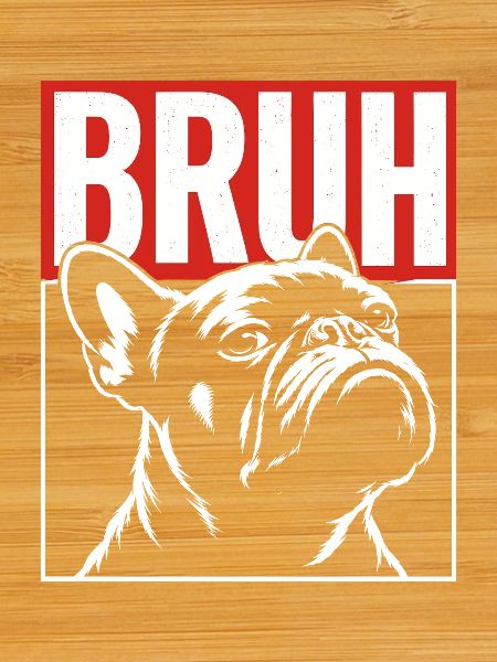 BRUH Bulldog Grafik