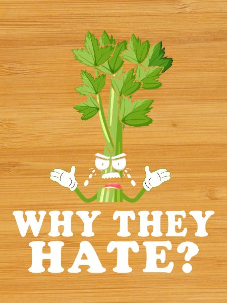 Celery Rage Why They Hate?