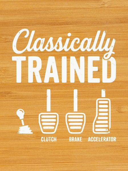  Classically Trained Stick Shift Manual