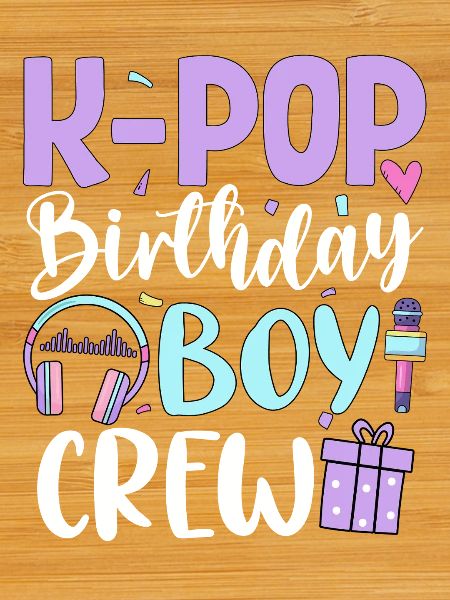 K Pop Birthday Boy Crew