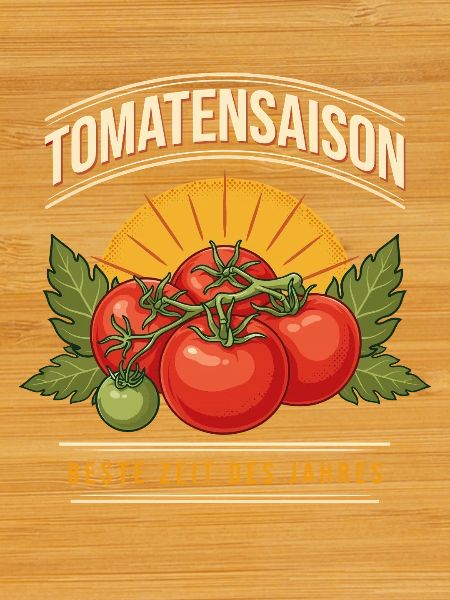 Tomatensaison – Beste Zeit des Jahres