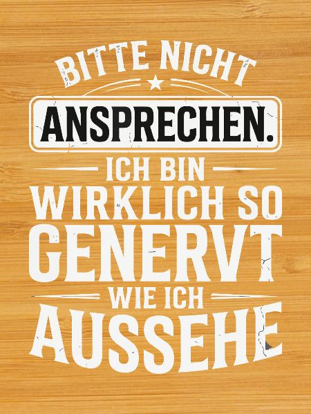 Bitte Nicht Ansprechen Genervt