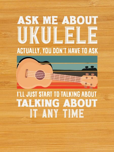 Funny Ukulele Designs and Sayings