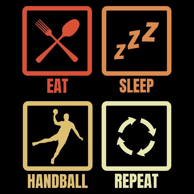 Food, sleeping, handball, repeating