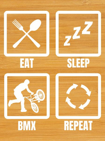 Eat Sleep BMX Repeat