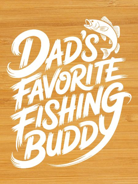 Dad's favorite fishing buddy