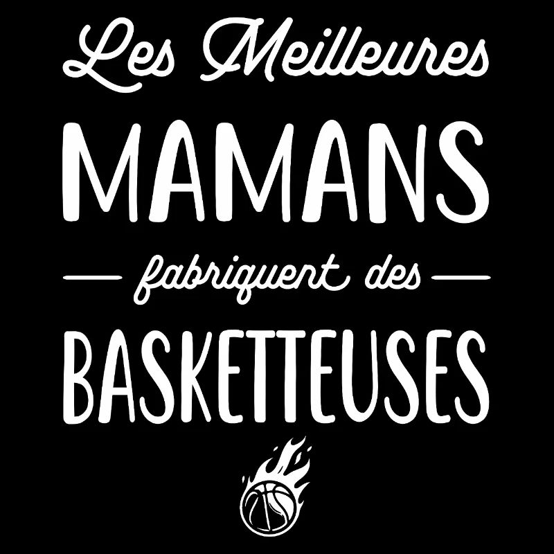 Les meilleures mamans fabriquent des basketteuses