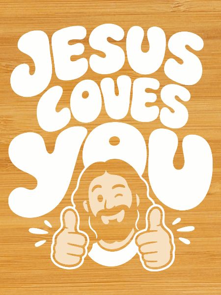 Jesus Loves You Positive Message