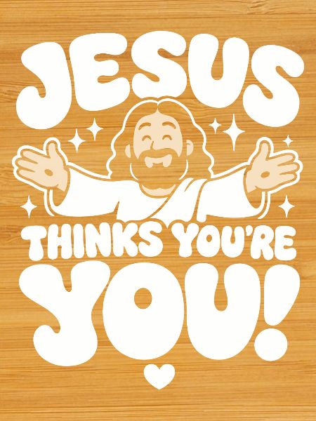 Jésus te trouve incroyable