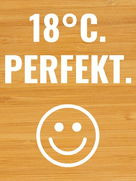 18°C. Perfekt.