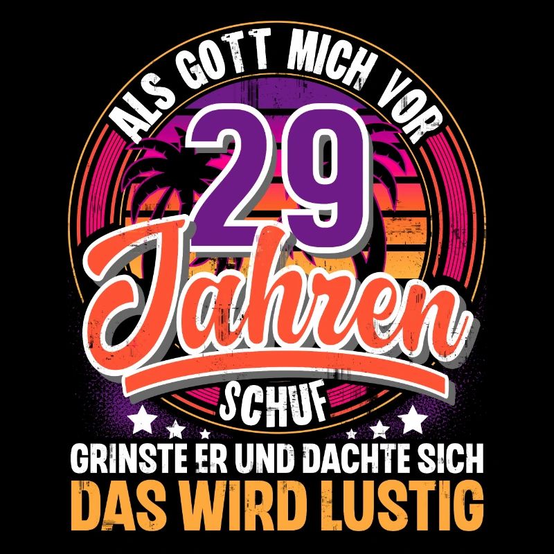 29. Geburtstag Als Gott Mich Schuf Vor