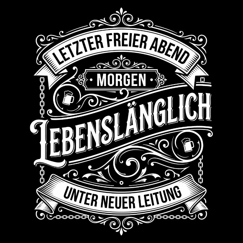 Letzter Freier Abend Lebenslang