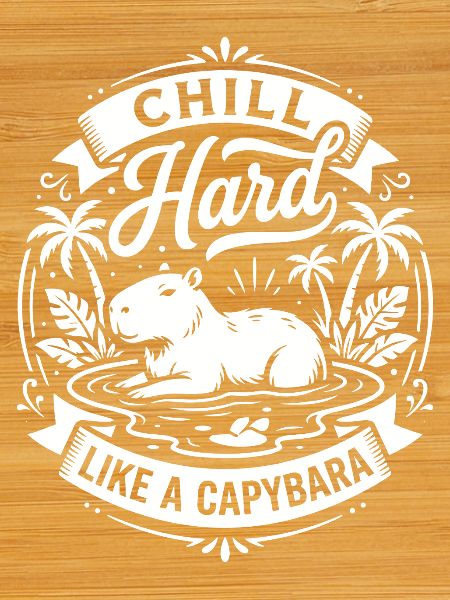 Chill Hard Capybara Vibes
