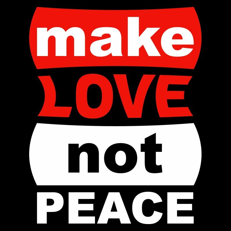 make love not peace