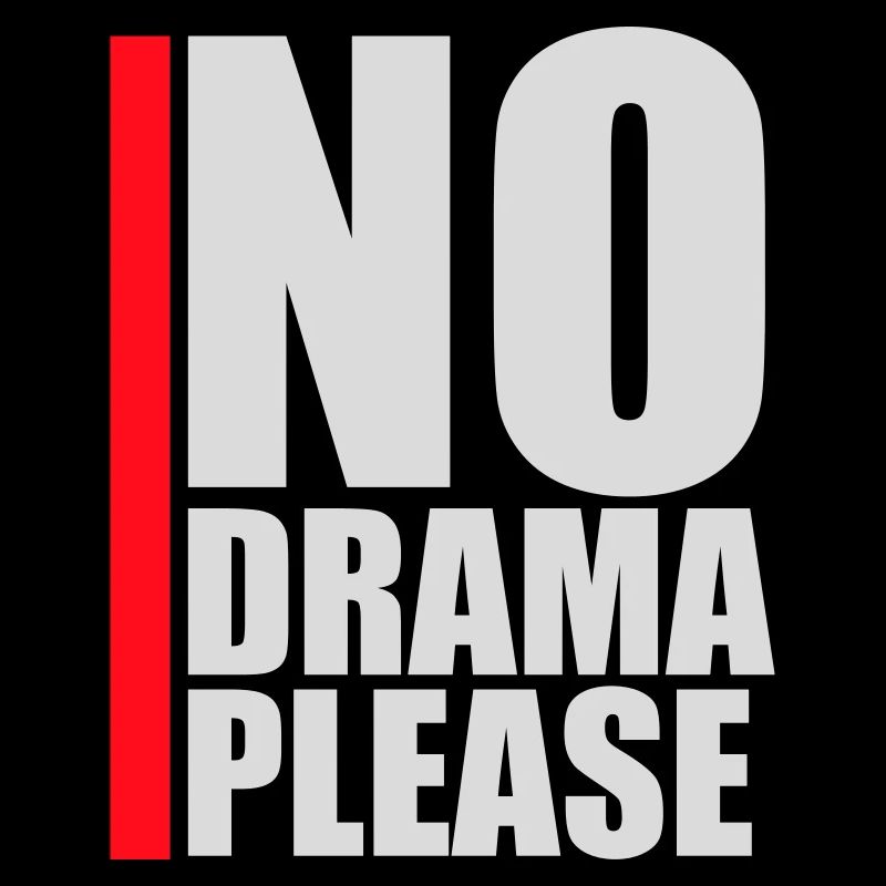 No Drama Please Rest Relaxation Relax Chill Fun