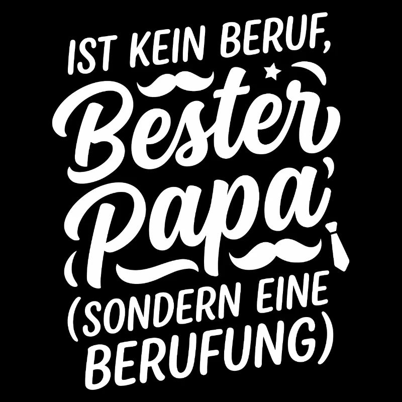 Bester Papa: Berufung statt Beruf