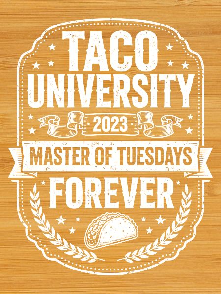 Taco University Master of Tuesdays
