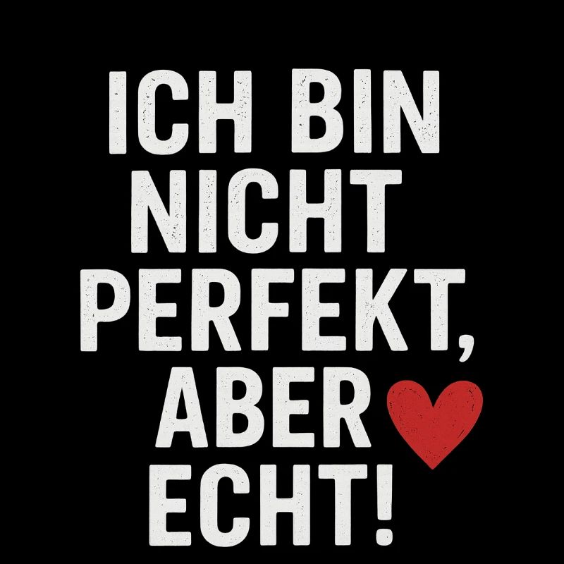 Ich_bin_nicht_perfekt _aber_echt