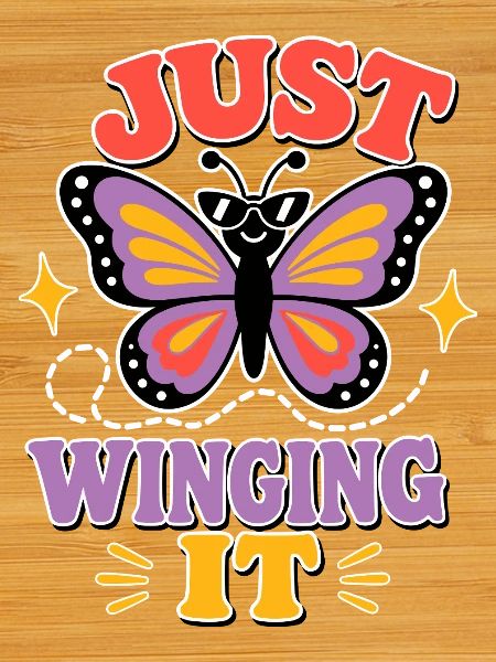 Just Winging It – Funny Butterfly