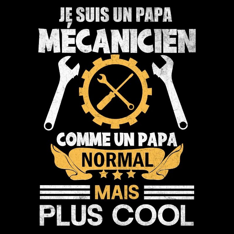 Papa mécanicien comme papa normal mais plus cool