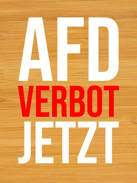 AFD VERBOT JETZT