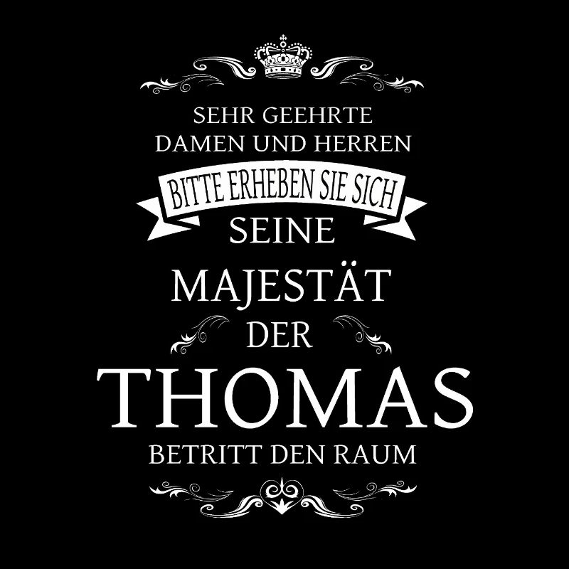 Sa Majesté Thomas entre dans la pièce