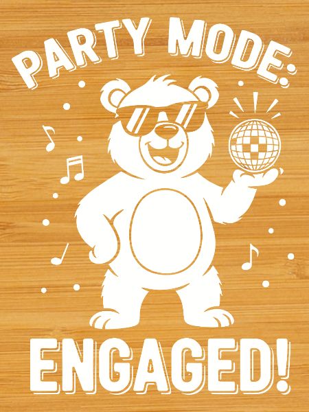 Party Mode Bear: Engaged!