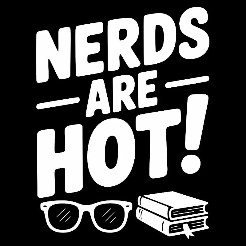 Nerds Are Hot!