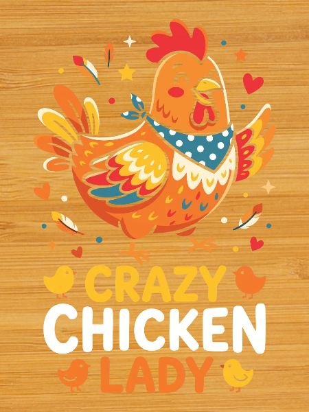 Crazy Chicken Lady