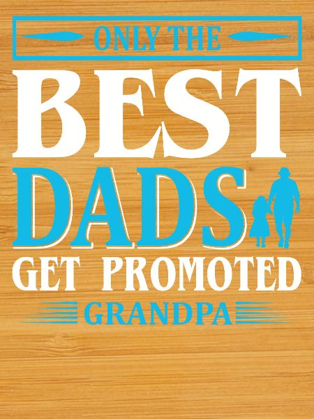 Best dads promoted grandpa