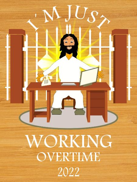 God works overtime