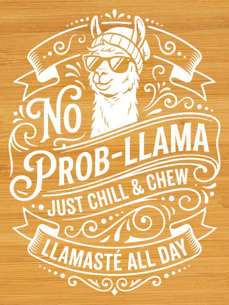 No Prob-Llama Chill & Chew