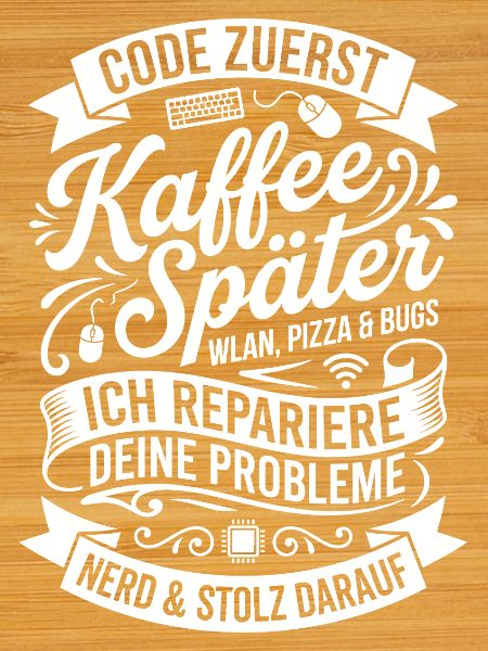 Code zuerst Kaffee Später