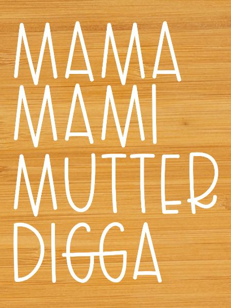 Mama Mami Mutter Digga