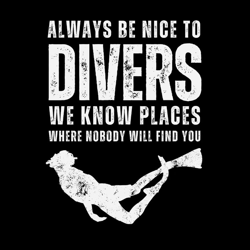 Always Be Nice To Divers