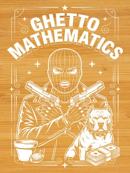Ghetto Mathematics