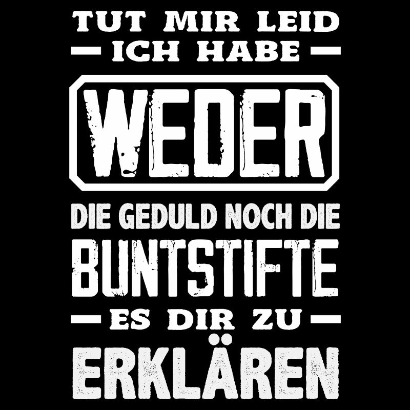 Neither patience nor crayons – sarcasm