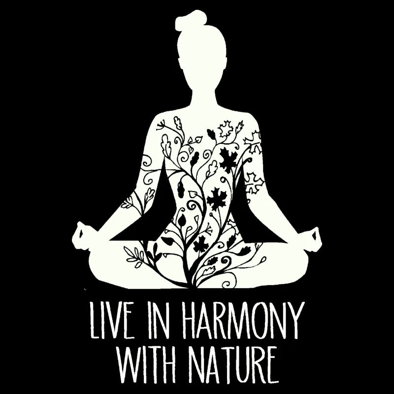 Live in harmony with nature