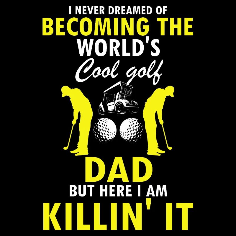 Cool Golf Dad Killing It Funny Player Pride