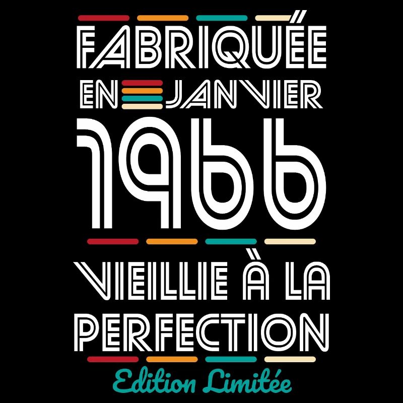 Anniversaire 60 ans - Fabriquée en Janvier 1966
