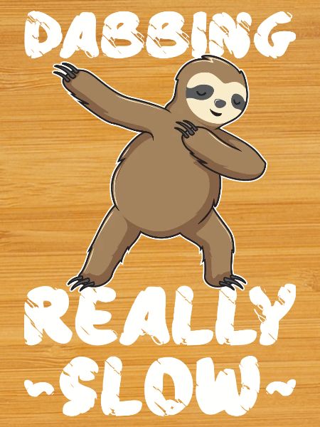 Dabbing Really Slow Faultier