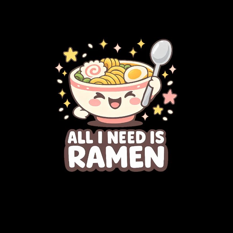 All I need is Ramen