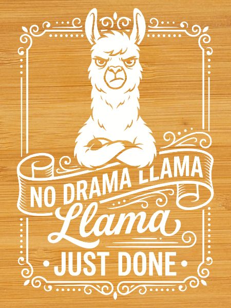 No Drama Llama Just Done