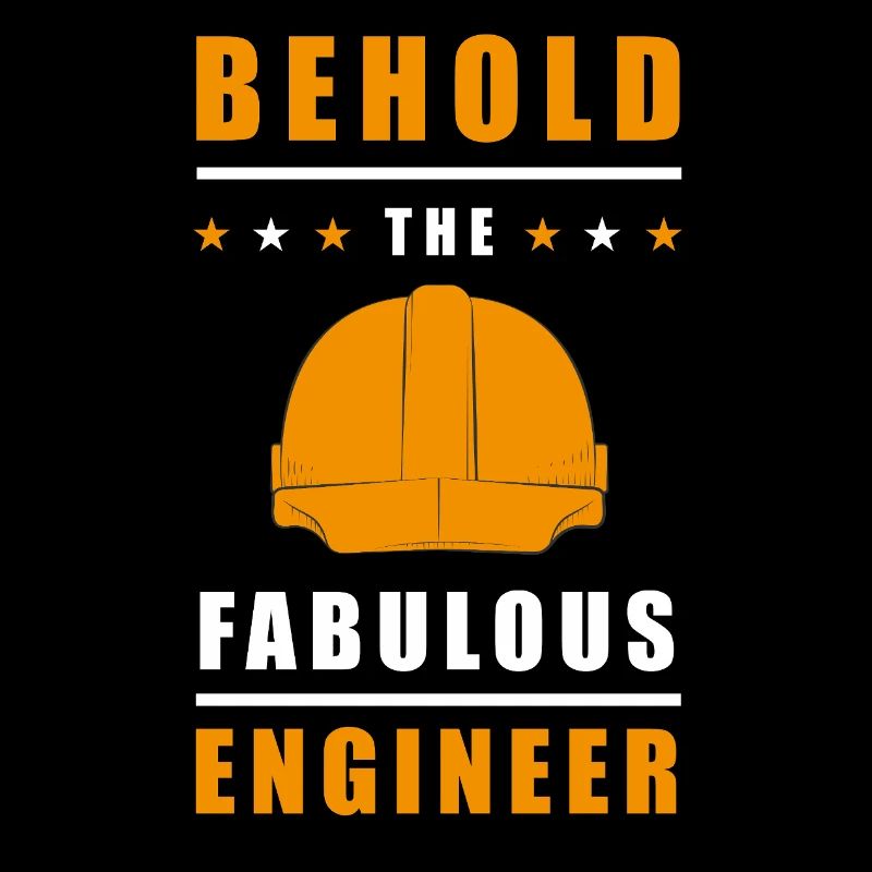 Behold the Fabulous Engineer