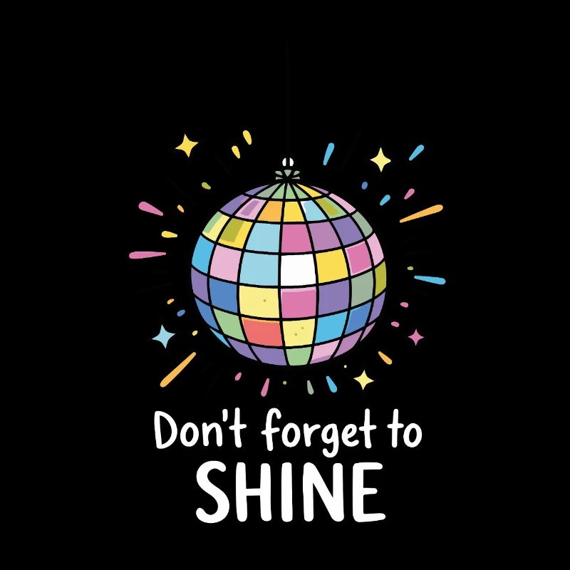 N’oubliez pas de briller – Expression Positive Sparkle