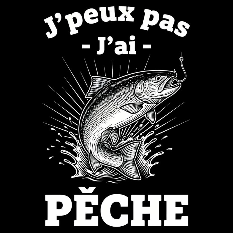 J'peux pas j'ai Pêche