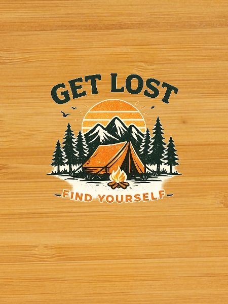 Get Lost Find Yourself Camping