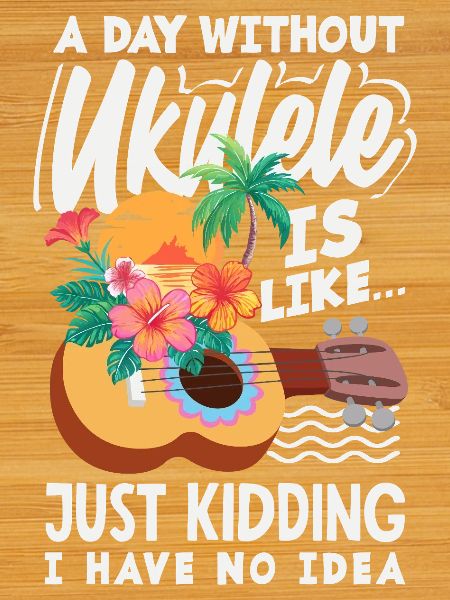 Funny Ukulele Designs and Sayings