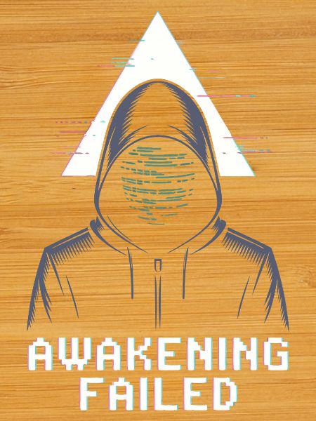 Awakening Failed – Glitch in Hood