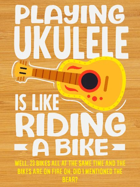 Funny Ukulele Designs and Sayings